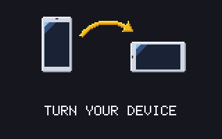Turn your device to landscape